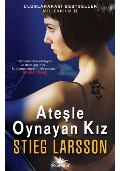 Ateşle Oynayan Kız - Millennium Serisi 2.Kitap - Stieg Larsson - Pegasus