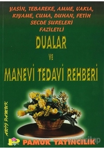 Faziletli Dualar ve Manevi Tedavi Rehberi (Yasin -002/P14)  - Arif Pamuk  - Pamuk Yayıncılık