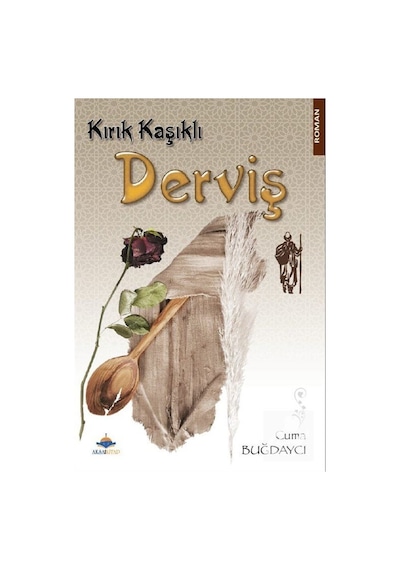Kırık Kaşıklı Derviş - Cuma Buğdaycı - AKSA
