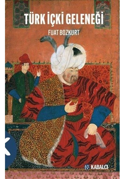 Türk İçki Geleneği / Fuat Bozkurt