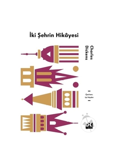 İki Şehrin Hikayesi - Charles Dickens - Doğan Kitap