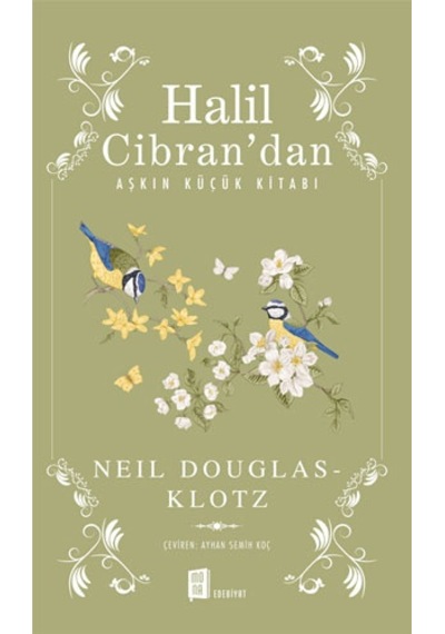 Halil Cibran'dan Aşkın Küçük Kitabı - Neil Douglas Klotz - Mona