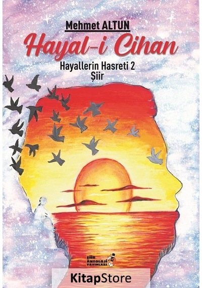 Hayali Cihan 2 - Hayallerin Hasreti - Mehmet Altun - Şiir Antoloji Yayınları