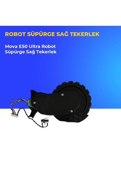 Mova E50 Ultra Robot Süpürge Sağ Tekerlek