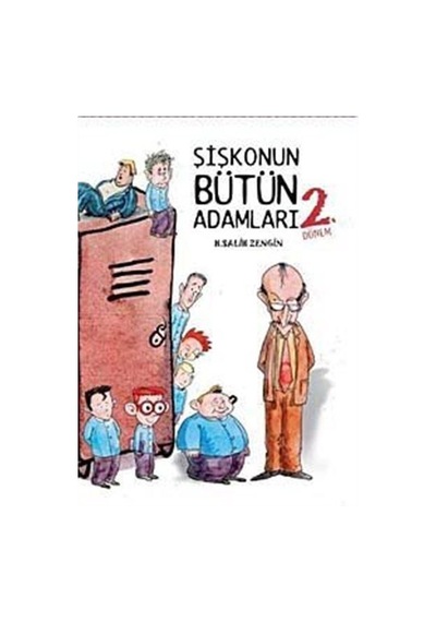 Şişkonun Bütün Adamları 2 / H. Salih Zengin