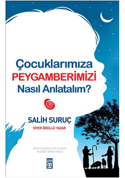 Çocuklarımıza Peygamberimizi Nasıl  Anlatalım?