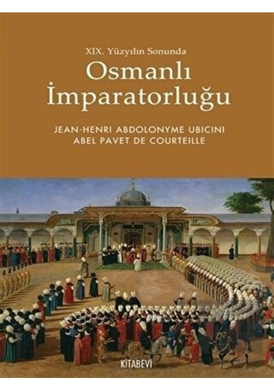 19. Yüzyılın Sonunda Osmanlı İmparatorluğu -  Kitabevi Yayınları