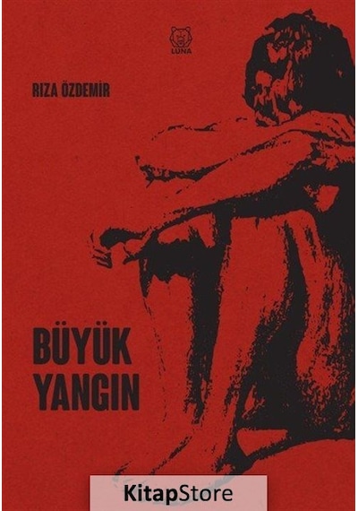Büyük Yangın - Rıza Özdemir - Luna Yayınları