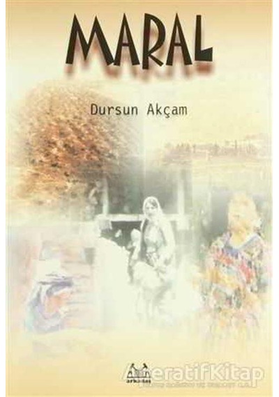 Maral - Dursun Akçam - Arkadaş Yayıncılık