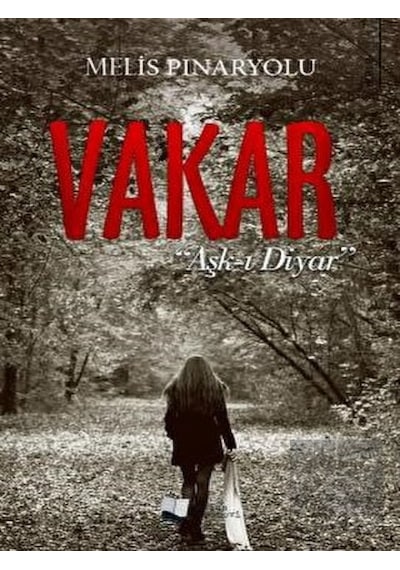 Vakar: Aşk-ı Diyar - Melis Pınaryolu - Karina Yayınevi