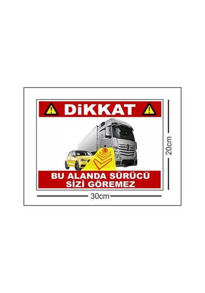 Kamyon Bu Alanda Sürücü Sizi Göremez Etiketi