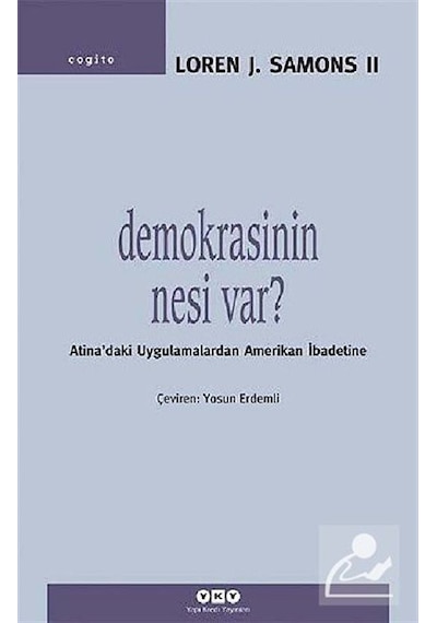 Demokrasinin Nesi Var? - Loren J.Samons - Yapı Kredi Yayınları