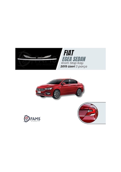 Fiat Egea Sedan Krom Stop Kaşı 3 Parça 2015 ve Üzeri P.Çelik
