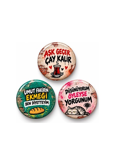 Çay Umut Ve Yorgunluk - 3 Lü 58mm Rozet Seti Çok Renkli