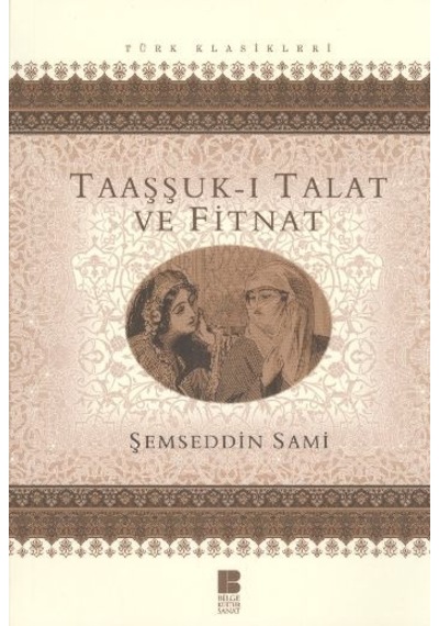 Taaşşuk-ı Talat ve Fitnat - Şemseddin Sami - Bilge Kültür Sanat