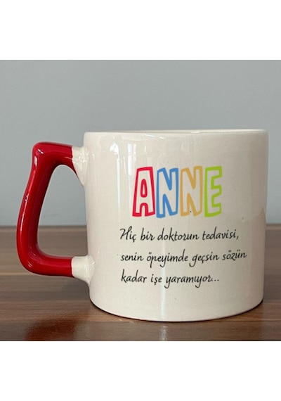 Anne Hiç Bir Doktorun Tedavisi Baskılı Kırmızı Kulplu D Kupa