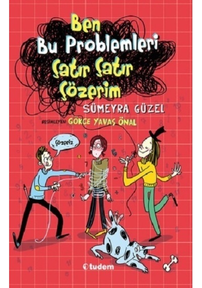 Ben Bu Problemleri Çatır Çatır Çözerim - Gökçe Yavaş Önal - Tudem Yayınları