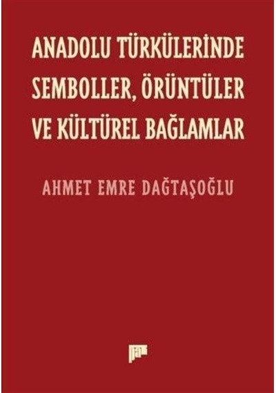 Anadolu Türkülerinde Semboller, Örüntüler Ve Kültürel Bağlamla...
