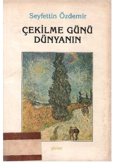 Çekilme Günü Dünyanın Şiirler - Seyfettin Özdemir 1.baskı