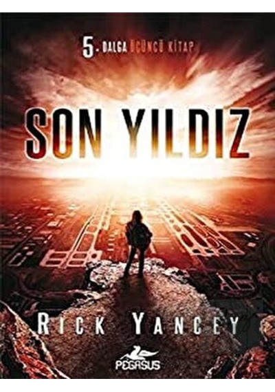 Son Yıldız-5. Dalga Serisi Üçüncü Kitap- Pegasus