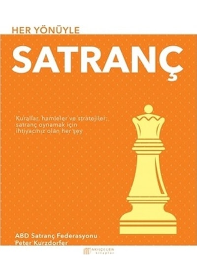 Her Yönüyle Satranç - Peter Kurzdorfer - Akılçelen Kitaplar