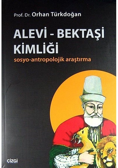 Alevi - Bektaşi Kimliği / Prof. Dr. Orhan Türkdoğan