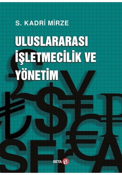 Uluslararası İşletmecilik ve Yönetim - S. Kadri Mürze - Beta Yayınları