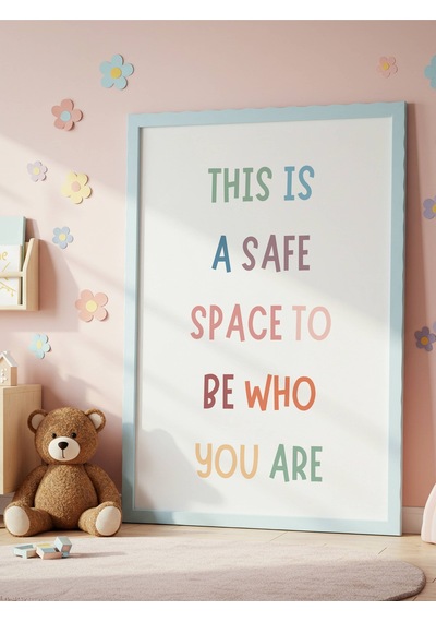 This Is A Safe Space To Be Who You Are Dijital Baskı Poster V3 Çerçevesiz