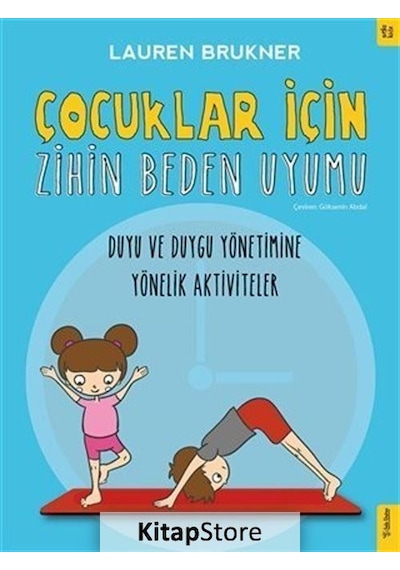 Çocuklar İçin Zihin Beden Uyumu - Duygu ve Duygu Yönetimine Yönelik Aktiviteler - Lauren Brukner - Sola Kidz