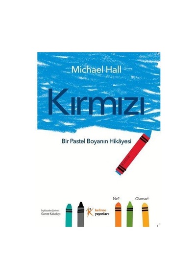 Kırmızı: Bir Pastel Boyanın Hikayesi / Michael Hall