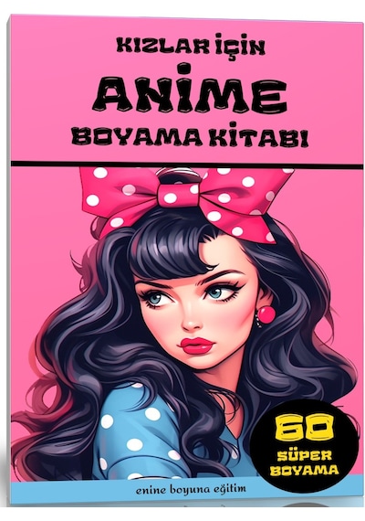 Kızlar İçin Anime Boyama Kitabı 60 Süper Ötesi Boyamalar