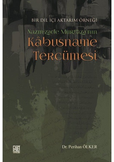 Bir Dil Içi Aktarım Örneği Nazmizade Murtaza'Nın Kabusname Ter... 9786057600028