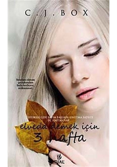 Elveda Demek İçin Üç Hafta - C. J. Box - Tual Yayınları