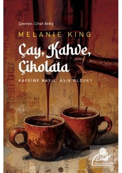 Çay Kahve Çikolata / Melanie King