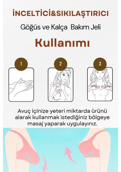 Sıkılaştırıcı, Toparlayıcı, Küçültmeye Yardımcı Göğüs Ve Kalça Bakım Jeli 100 Ml
