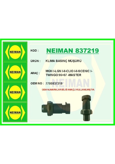 Neıman 837219 Klima Basınç Müşiri Megane I-laguna I-ıı-clıo I-ıı-scenıc I-twıngo 96 07 -master 7700837219 -