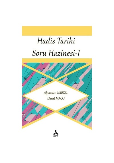 Hadis Tarihi Soru Hazinesi - 1