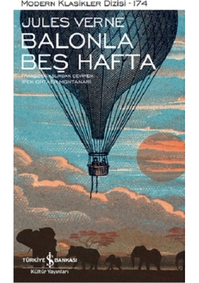 Balonla Beş Hafta - Modern Klasikler 174 - Jules Verne - İş Bankası Kültür Yayınları