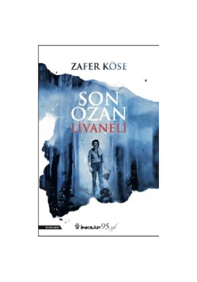 Son Ozan Livaneli - Zafer Köse - İnkılap Kitabevi