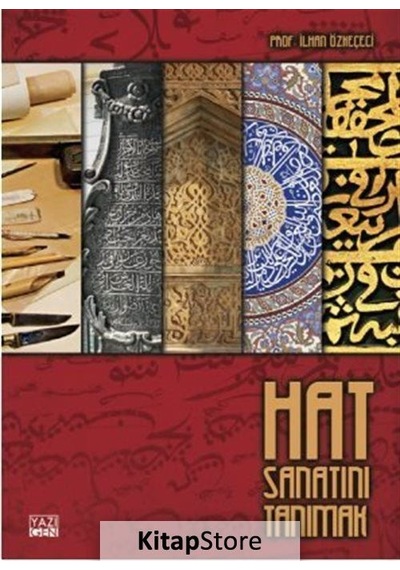 Hat Sanatını Tanımak / Prof. İlhan Özkeçeci