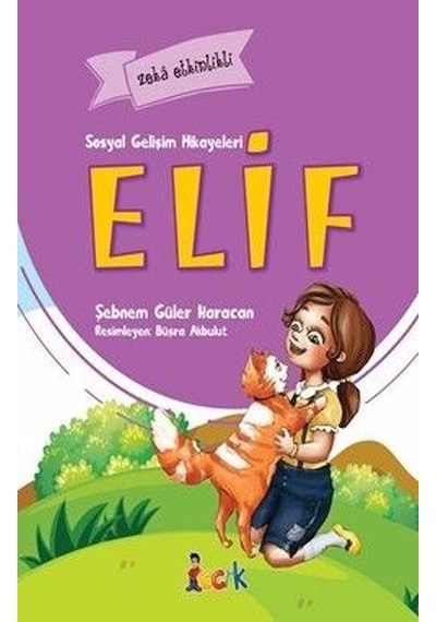 Elif-Sosyal Gelişim Hikayeleri - Şebnem Güler Karacan - Bıcırık Yayınları