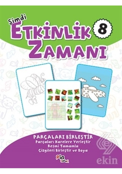 Şimdi Etkinlik Zamanı 8- Pia