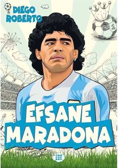 Efsane Maradona - Efsane Futbolcular - Diego Roberto - Dokuz Yayınları