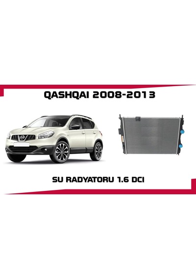 Qashqaı Su Radyatoru 1.6 Dcı J10 2008-2013