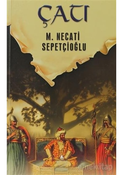 Çati - M.Necati Sepetçioğlu - Irfan 9789753710046