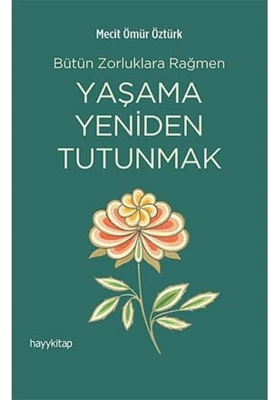 Yaşama Yeniden Tutunmak