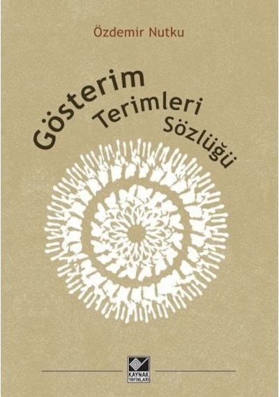Gösterim Terimleri Sözlüğü - Özdemir Nutku - Kaynak Yayınları