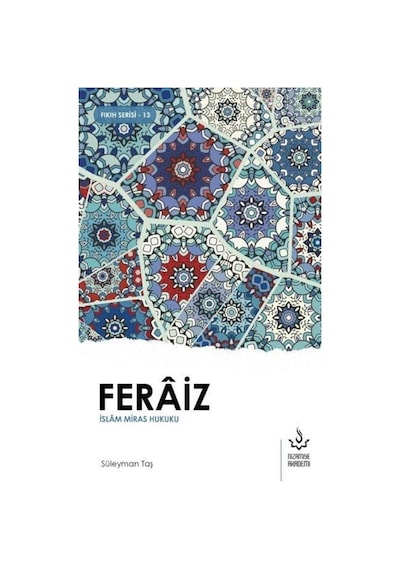 Feraiz - İslam Miras Hukuku - Süleyman Taş - Nizamiye Akademi