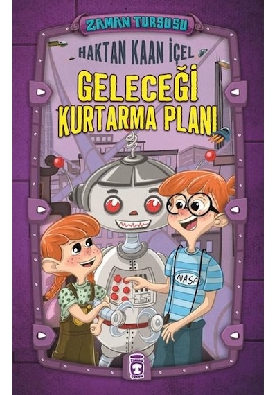 Zaman Turşusu - Geleceği Kurtarma Planı - Haktan Kaan İçel - Timaş Çocuk
