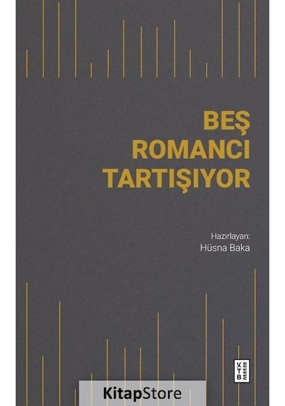 Beş Romancı Tartışıyor- Ketebe